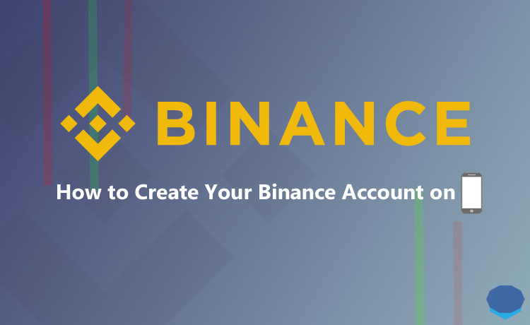 How to create a Binance account on mobile