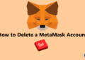 How to delete a MetaMask account & wallet